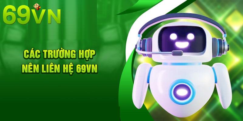 Liên hệ 69VN để được hỗ trợ mọi vấn đề nhanh chóng
