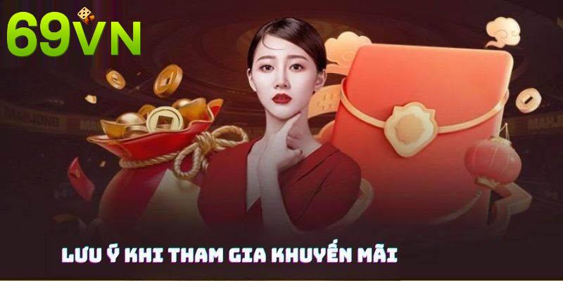 Nhiều điều cần chú ý để nhận và sử dụng khuyến mãi 69VN hiệu quả